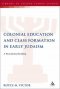 Colonial Education and Class Formation in Early Judaism