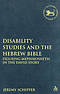 Disability Studies and the Hebrew Bible