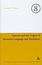 Qumran and the Origins of Johannine Language and Symbolism