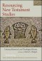 Resourcing New Testament Studies: Literary, Historical, and Theological Essays in Honor of David L. Dungan