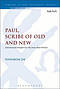 Paul, Scribe of Old and New