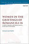 Women in the Greetings of Romans 16.1-16