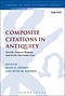 Composite Citations in Antiquity Jewish, Graeco-Roman, and Early Christian Uses