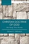 The Christian Doctrine of God, One Being Three Persons