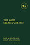 The God Ezekiel Creates