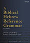 A Biblical Hebrew Reference Grammar