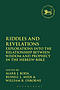 Riddles and Revelations: Explorations Into the Relationship Between Wisdom and Prophecy in the Hebrew Bible