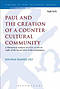 Paul and the Creation of a Counter-Cultural Community