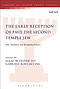 The Early Reception of Paul the Second Temple Jew: Text, Narrative and Reception History