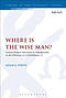 Where Is the Wise Man?: Graeco-Roman Education as a Background to the Divisions in 1 Corinthians 1-4