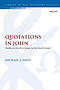 Quotations in John: Studies on Jewish Scripture in the Fourth Gospel