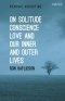On Solitude, Conscience, Love and Our Inner and Outer Lives