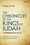 The Chronicles of the Kings of Judah: 2 Chronicles 10 - 36: A New Translation and Commentary