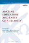 Ancient Education and Early Christianity