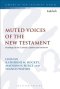 Muted Voices of the New Testament: Readings in the Catholic Epistles and Hebrews