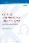 Christ, Shepherd of the Nations: The Nations as Narrative Character and Audience in John's Apocalypse