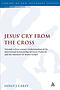 Jesus\' Cry From The Cross