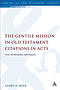 Gentile Mission In Old Testament Citations In Acts