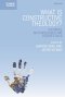 What is Constructive Theology?: Histories, Methodologies, and Perspectives