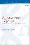 Quotations in John: Studies on Jewish Scripture in the Fourth Gospel