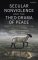 Secular Nonviolence and the Theo-Drama of Peace: Anabaptist Ethics and the Catholic Christology of Hans Urs Von Balthasar