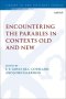 Encountering The Parables In Contexts Old And New