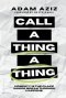 Call A Thing A Thing: Honesty is the place where breakthrough happens.