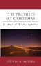 The Promises of Christmas: 25 Advent and Christmas Reflections for All who Wait, Watch, and Wonder Once More