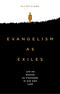 Evangelism As Exiles