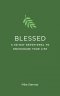 Blessed: A 30-Day Devotional to Encourage Your Life