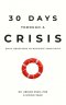 30 Days Through a Crisis: Daily Devotions to Navigate Your Faith
