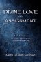Divine Love on Assignment: Real Life Stories Of Divine Appointments Orchestrated by God