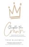 Straighten Your Crown: Rediscovering that you are Seen, You Matter, and the King Delights in You