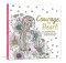 Courage, Dear Heart: A Coloring Book of Empowering Words from Inspirational Women