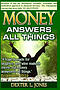 Money Answers All Things: Now revealed my theological, scientific, systematic and methodical approach to financial prosperity.