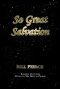 So Great Salvation: Sermon Outlines Given to His Men in Prison