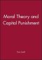 Moral Theory and Capital Punishment