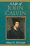A Life of John Calvin