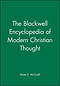 The Blackwell Encyclopedia of Modern Christian Thought