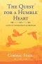 The Quest for a Humble Heart : A Path to Inner Peace & Freedom