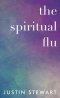 The Spiritual Flu