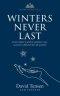 Winters Never Last: From Winter's Grief to Summer's Joy.  A Poetry Collection for All Seasons. Poetry Chapel Vol. 2