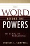 The Word Before the Powers: An Ethic of Preaching
