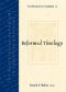 The Westminster Handbook to Reformed Theology