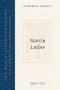 Westminster Handbook to Martin Luther