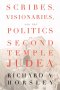 Scribes Visionaries And The Politics Of