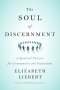 The Soul of Discernment