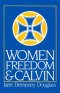 Women, Freedom And Calvin