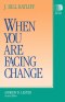 When You are Facing Change