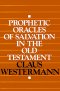 Prophetic Oracles Of Salvation In The Old Testament